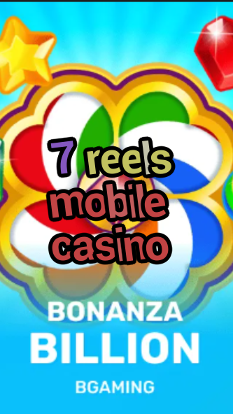 7 reels mobile casino-trdjkmsxjksdss.com